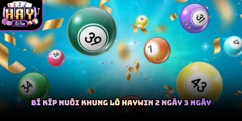 Bí Kíp Nuôi Khung Lô Haywin