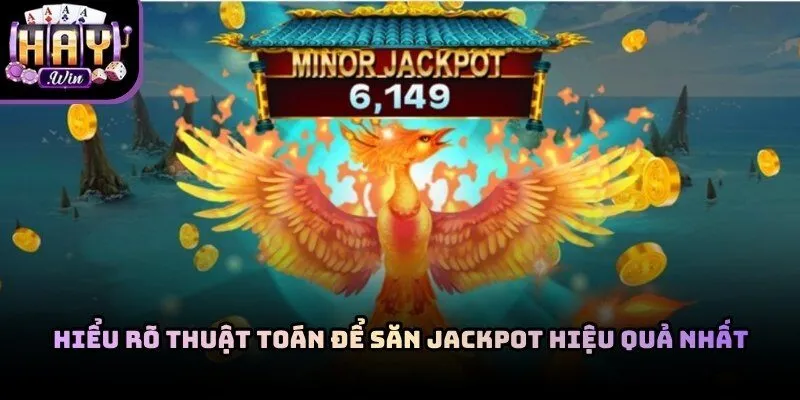Nắm vững thuật toán là cách săn jackpot nổ hũ Haywin vô cùng hiệu quả