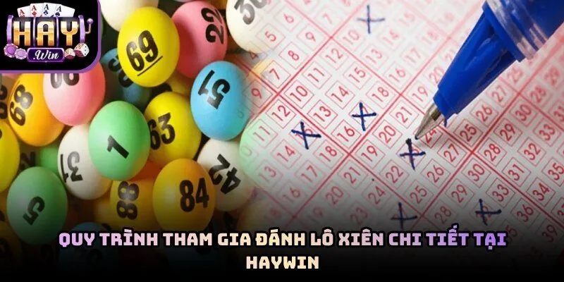 Các bước thực hiện mẹo đánh lô xiên Haywin thắng cho người mới